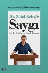 Dr. Zülal Keleş'e Saygı Tarih, Kültür ve Sanat Yazıları - Çizgi Kitabevi