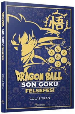 Dragon Ball: Son Goku Felsefesi - Teras Kitap