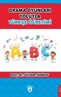 Drama Oyunları Yoluyla Türkçe Öğretimi - 1