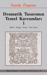 Dramatik Tasarımın Temel Kavramları 1 - Mitosboyut Yayınları