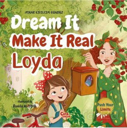 Dream It Make It Real Loyda - Çıra Yayınları