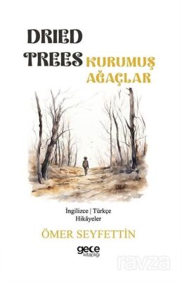 Dried Trees - Kurumuş Ağaçlar - 1