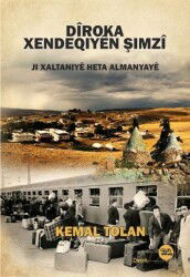 Dîroka Xendeqiyên Şimzî ji Xaltaniyê Heta Almanyayê - Na Yayınları