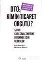 DTÖ: Kimin Ticaret Örgütü? Şirket Küreselleşmesine Direnmek İçin Nedenler - 1