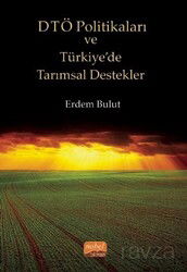 DTÖ Politikaları ve Türkiye'de Tarımsal Destekler - Nobel Bilimsel