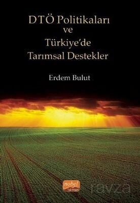 DTÖ Politikaları ve Türkiye'de Tarımsal Destekler - 1