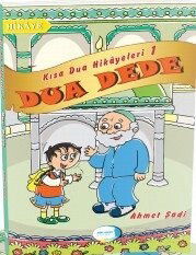 Dua Dede / Kısa Dua Hikayeleri 1 - Mina Çocuk Yayınları