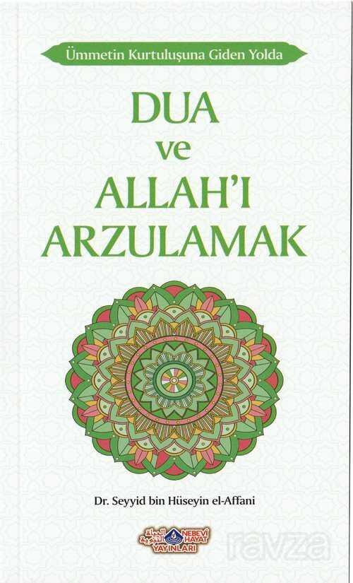 Dua ve Allah'ı Arzulamak - Nebevi Hayat Yayınları