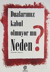 Dualarımız Kabul Olmuyor mu Neden? - Gonca Yayınevi