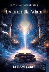Duanın İlk Adımı / Kütüphanenin Sırları 1 - Destek Yayınları