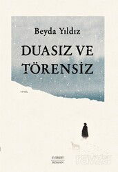 Duasız ve Törensiz - Everest Yayınları