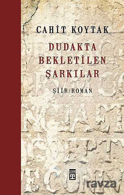 Dudakta Bekletilen Şarkılar - Timaş Yayınları