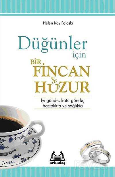 Düğünler İçin Bir Fincan Huzur - Arkadaş Yayınları