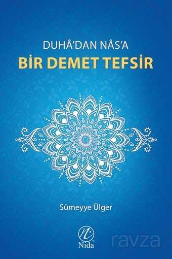 Duha'dan Nas'a Bir Demet Tefsir - Nida Yayınları