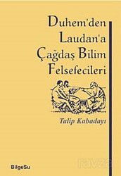 Duhem'den Laudan'a Çağdaş Bilim Felsefecileri - Bilgesu Yayıncılık