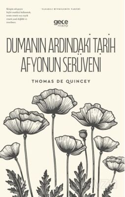 Dumanın Ardındaki Tarih Afyonun Serüveni - 1