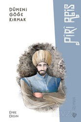 Dümeni Göğe Kırmak Piri Reis - Diyanet Vakfı Yayınları