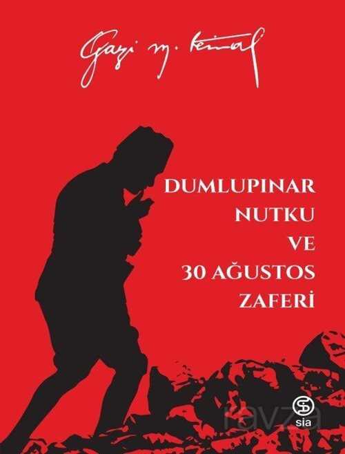 Dumlupınar Nutku ve 30 Ağustos Zaferi - Sia Kitap