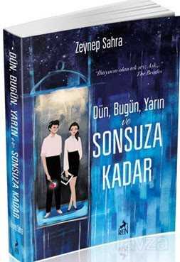 Dün, Bugün, Yarın ve Sonsuza Kadar (Karton Kapak) - Ren Kitap