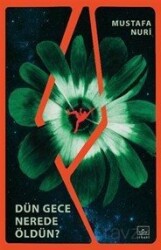 Dün Gece Nerede Öldün? - İthaki Yayınları