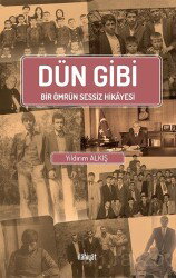 Dün Gibi - İlahiyat Yayınları