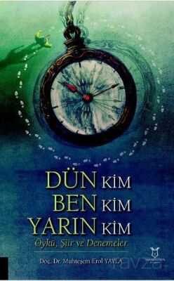 Dün Kim Ben Kim Yarın Kim - 1