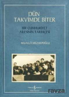 Dün Takvimde Biter - İş Bankası Yayınları