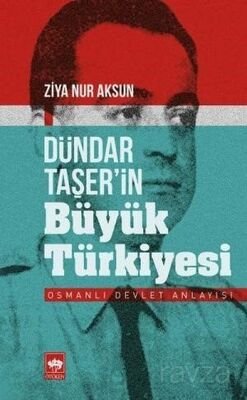 Dündar Taşer'in Büyük Türkiyesi - 1