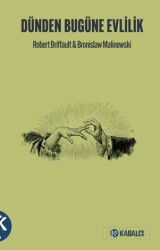 Dünden Bugüne Evlilik - Kabalcı Yayınları