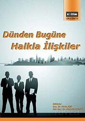 Dünden Bugüne Halkla İlişkiler - Eğitim Kitabevi