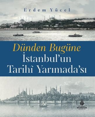 Dünden Bugüne İstanbul'un Tarihi Yarımadası - 1