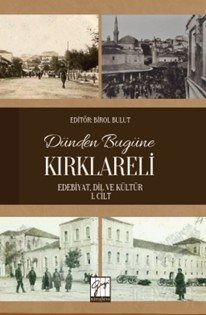 Dünden Bugüne Kırklareli (Edebiyat, Dil ve Kültür) 1. Cilt - 1