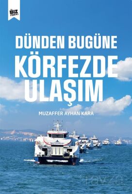 Dünden Bugüne Körfezde Ulaşım - 1