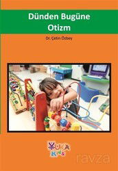 Dünden Bugüne Otizm - Yuka Kids