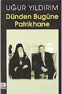 Dünden Bugüne Patrikhane - 1