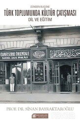 Dünden Bugüne Türk Toplumunda Kültür Çatışması: Dil ve Eğitim - Akılçelen Kitaplar