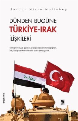 Dünden Bugüne Türkiye-Irak İlişkileri - 1
