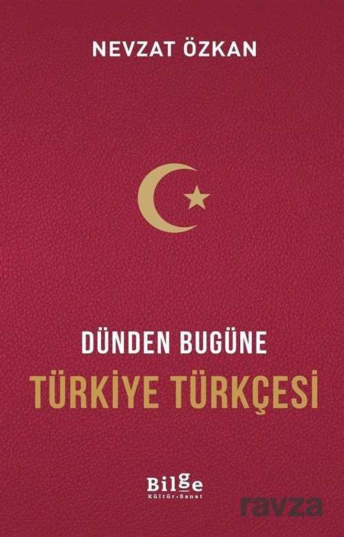 Dünden Bugüne Türkiye Türkçesi - 1