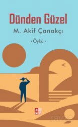 Dünden Güzel - Babıali Kültür Yayıncılığı