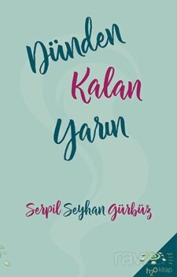 Dünden Kalan Yarın - 1