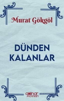 Dünden Kalanlar - 1