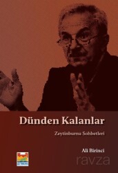 Dünden Kalanlar: Zeytinburnu Sohbetleri - Zeytinburnu Belediyesi Kültür Yayınları