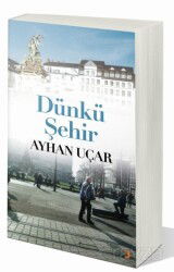 Dünkü Şehir - Cinius Yayınları