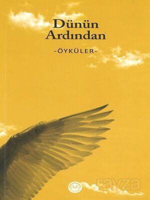 Dünün Ardından / Öyküler - 1