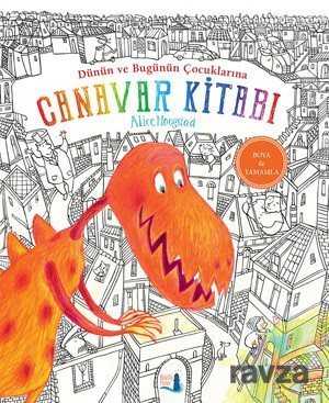 Dünün ve Bugünün Çocuklarına Canavar Kitabı (Ciltli) - Büyülü Fener