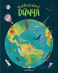 Dünya / Hadi Keşfedelim! - İş Bankası Yayınları