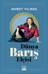 Dünya Barış Elçisi - Anatolia Kitap