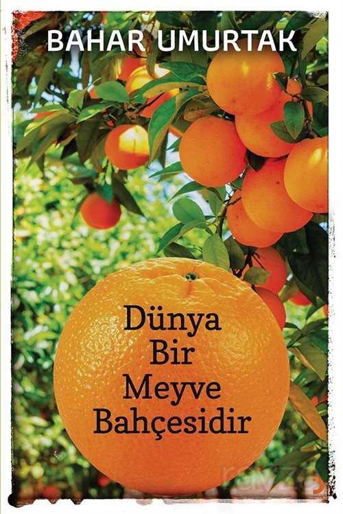 Dünya Bir Meyve Bahçesidir - 1