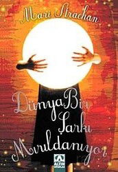 Dünya Bir Şarkı Mırıldanıyor - Altın Kitaplar