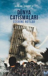 Dünya Çatışmaları Üzerine Notlar - Çizgi Kitabevi